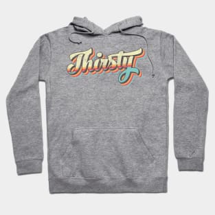 Thirsty 70's Logo Hoodie